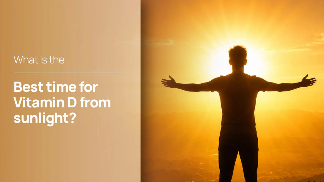 what is the best time for vitamin d from sunlight?