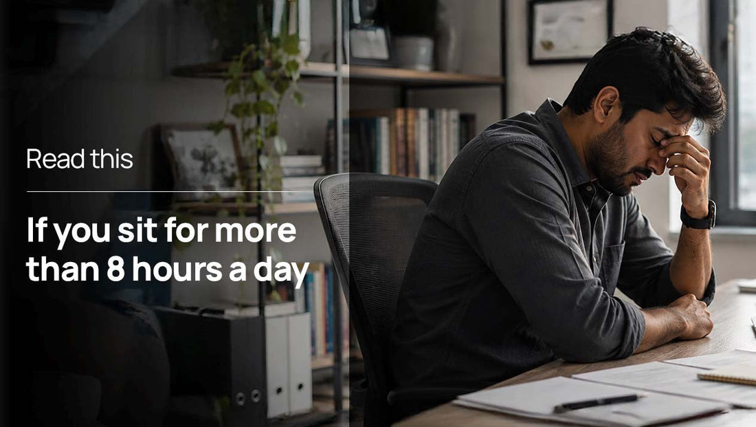 If you sit for more than 8 hours a day, read this