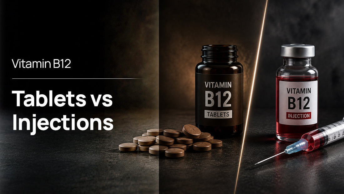 Vitamin B12 Tablets vs Injections: Which Is Better?