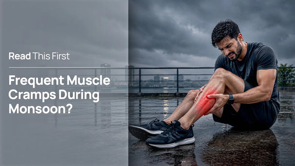 Frequent Muscle Cramps During Monsoon? Read This First