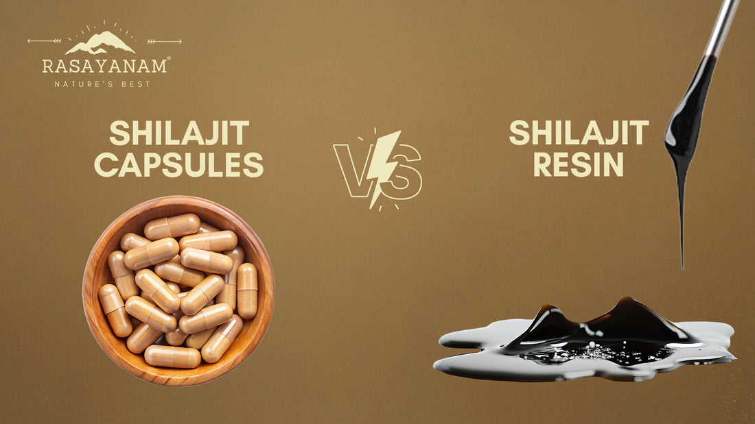shilajit resin vs capsules, different forms of shilajit