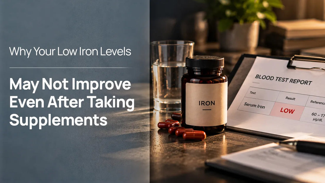 Why Your Low Iron Levels May Not Improve Even After Taking Supplements